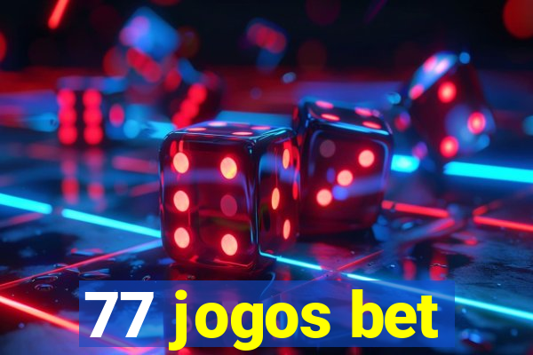 77 jogos bet